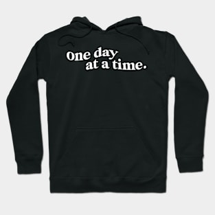 One Day at A Time Quote Hoodie